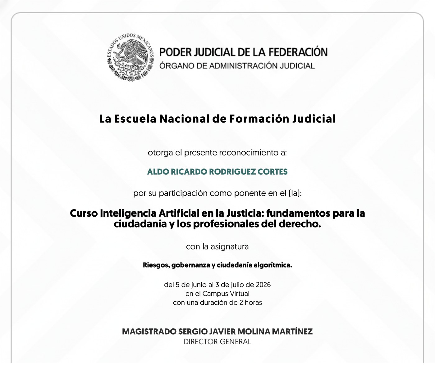 Reconocimiento oficial de la Escuela Nacional de Formación Judicial del Poder Judicial de la Federación a Aldo Ricardo Rodríguez, ponente del curso Inteligencia Artificial en la Justicia